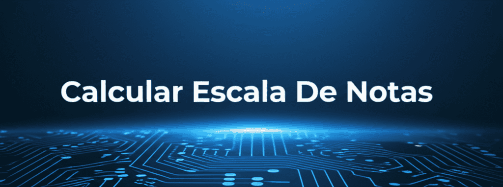 Herramienta para calcular escala de notas